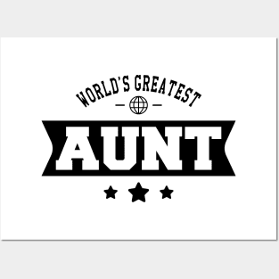 Aunt - World's Greatest Aunt Posters and Art